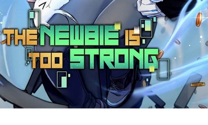 The Newbie Is Too Strong Chapter 82 page 5